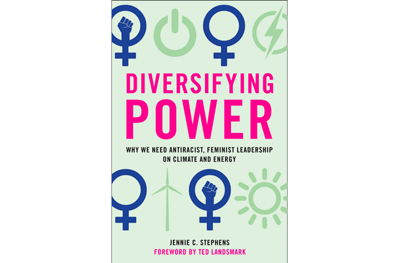 Diversifying Power: Why We Need Antiracist, Feminist Leadership on Climate and Energy